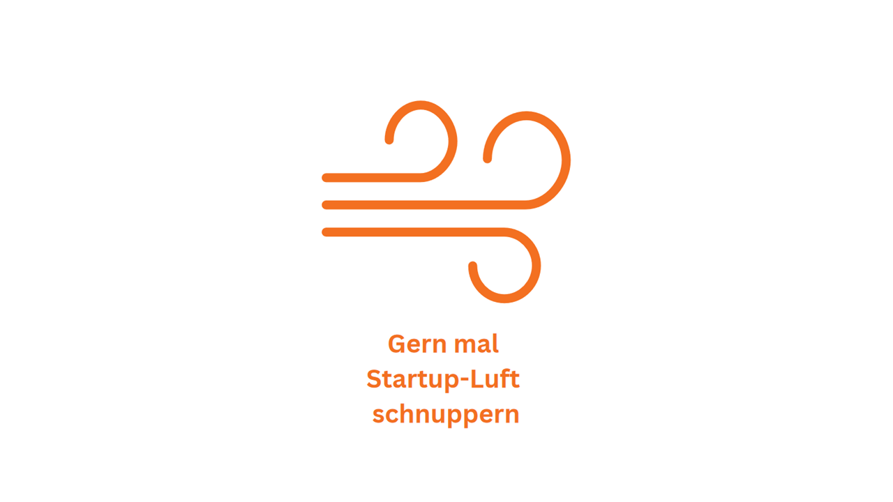 Gern mal Startup-Luft schnuppern