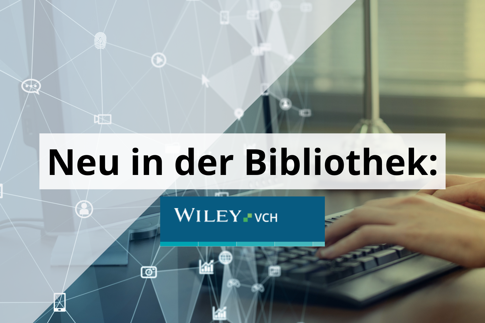 Neu in der Bibliothek: Wiley