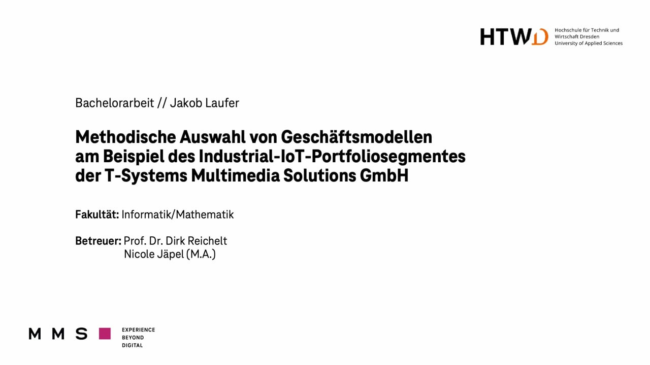 Methodische Auswahl von Geschäftsmodellen am Beispiel des Industrial-IoT-Portfoliosegmentes der T-Systems Multimedia Solutions G